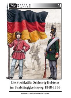 Querengässer, Alexander / Lunyakov, Sascha: Die Streitkräfte Schleswig-Holsteins im Unabhängigkeitskrieg 1848-1850 