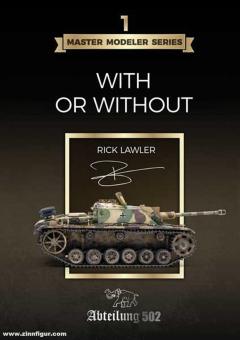 Lawler, Rick: Master Modeler Series. Volume 1: With or Without 