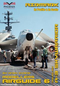 Evans, Andy: Modellers Airguide. Band 6:  Douglas A-3 Skywarrior 