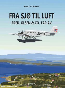 Mulder, Rob: Fra Sjö til Luft. Fred Olsen & Co tar av 