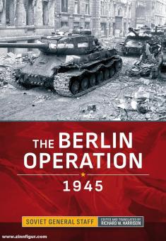 Harrison, Richard W.: The Berlin Operation 1945 