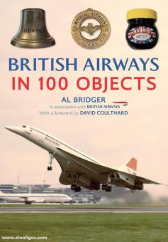 Bridger, Al: British Airways in 100 Objects 