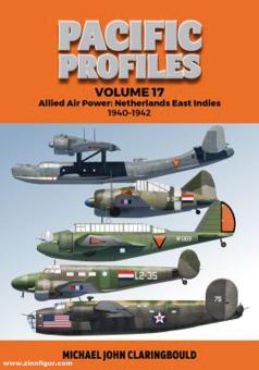 Claringbould, Michael J.: Pacific Profiles. Volume 17 Allied Air Power: Netherlands East Indies 1940-1942 