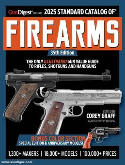 Graff, Corey (Hrsg.): 2025 Standard Catalog of Firearms. 35th Edition. 