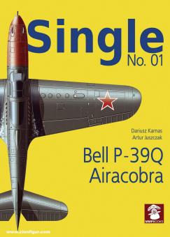 Juszczak, Artur/Karnas, Dariusz: Single. Heft 1: Bell P-39Q Airacobra 