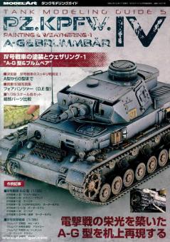 Tank Modeling Guide. Band 5: Pz.Kpfw. IV. Painting & Weathering A-G & Brummbär 