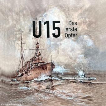 Jakobsen, Knut: U 15. Das erste Opfer 