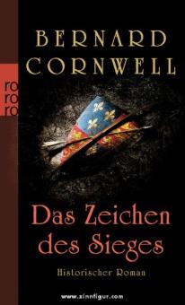 Cornwell, B.: Das Zeichen des Sieges 